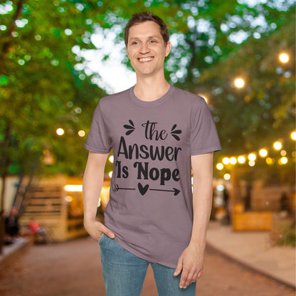 The Answer is Nope Adult T-shirt