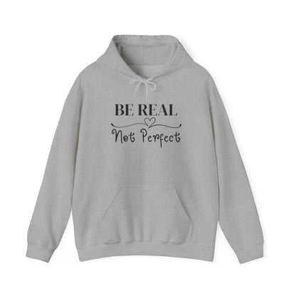 Be Real Not Perfect Heavy Blend™ Hooded Sweatshirt