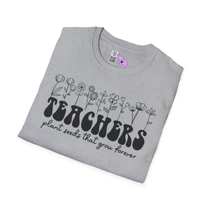 Teachers Plant Seeds That Grow Forever Adult T-shirt