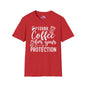 I Drink Coffee For Your Protection Adult T-shirt