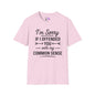 I'm Sorry If I Offended You With My Common Sense Adult T-shirt