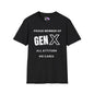 GenX All Attitude No Cares T-shirt