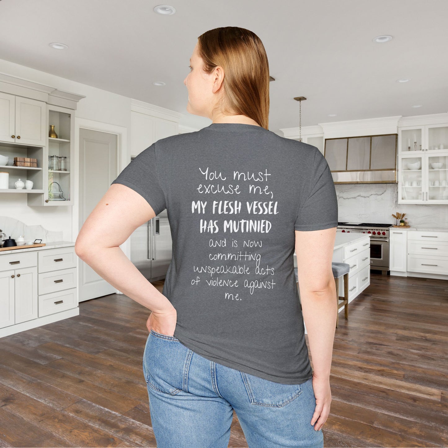 You Must Excuse Me, My Flesh Vessel Has Mutinied... Adult T-shirt