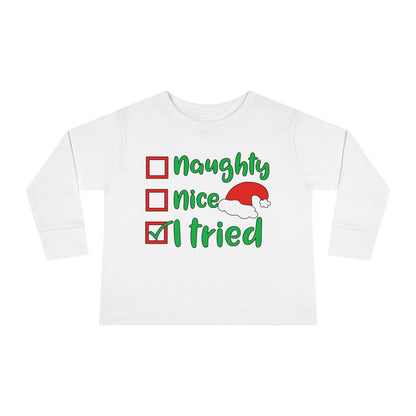 Naughty Nice I Tried Toddler Long Sleeve Tee