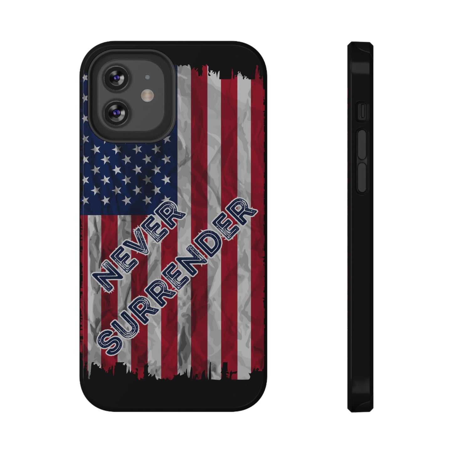 Never Surrender American Flag Impact-Resistant Cases