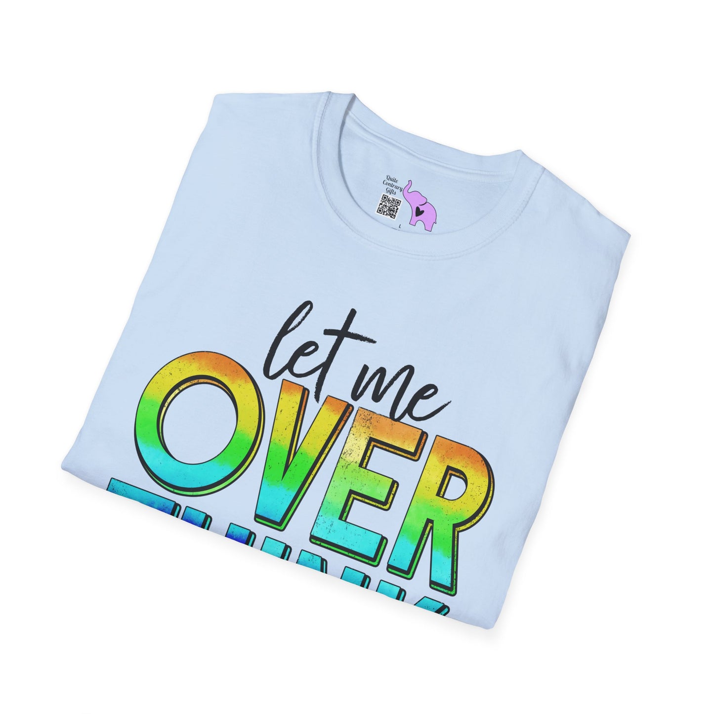 Let Me Overthink This Adult T-shirt