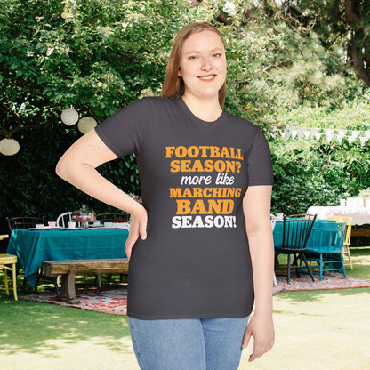 Football Season? More Like Marching Band Season! Adult T-shirt