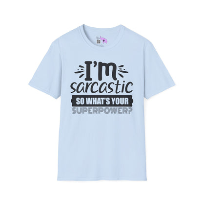 I'm Sarcastic So What's Your Superpower Adult T-shirt