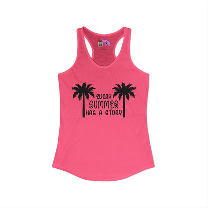Every Summer Has A Story Women's Ideal Racerback Tank