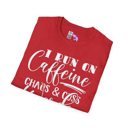 I Run On Caffeine Chaos and Cuss Words Adult T-shirt