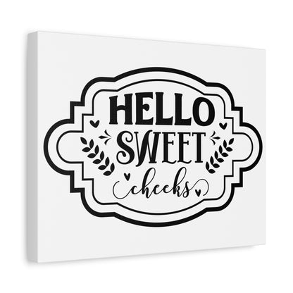 Hello Sweet Cheeks Canvas Art