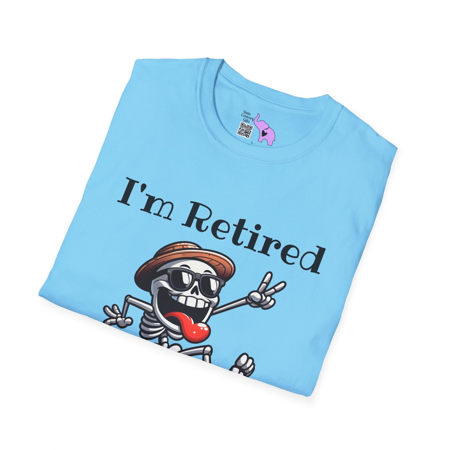 I'm Retired I Don't Have To I Don't Want To You Can't Make Me Adult T-shirt