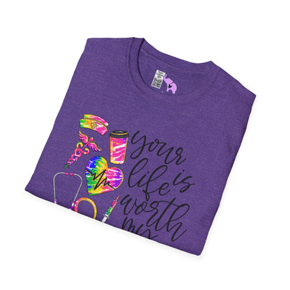 Your Life Is Worth My Time (Nurse) Adult T-shirt
