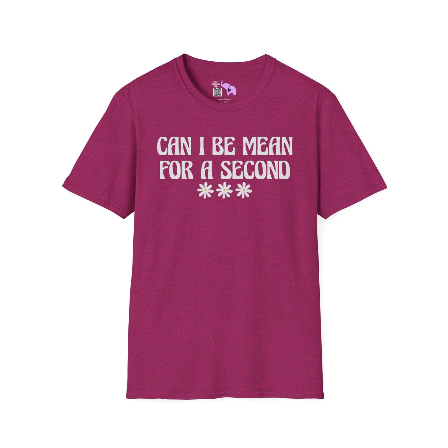 Can I Be Mean For A Second Adult T-shirt