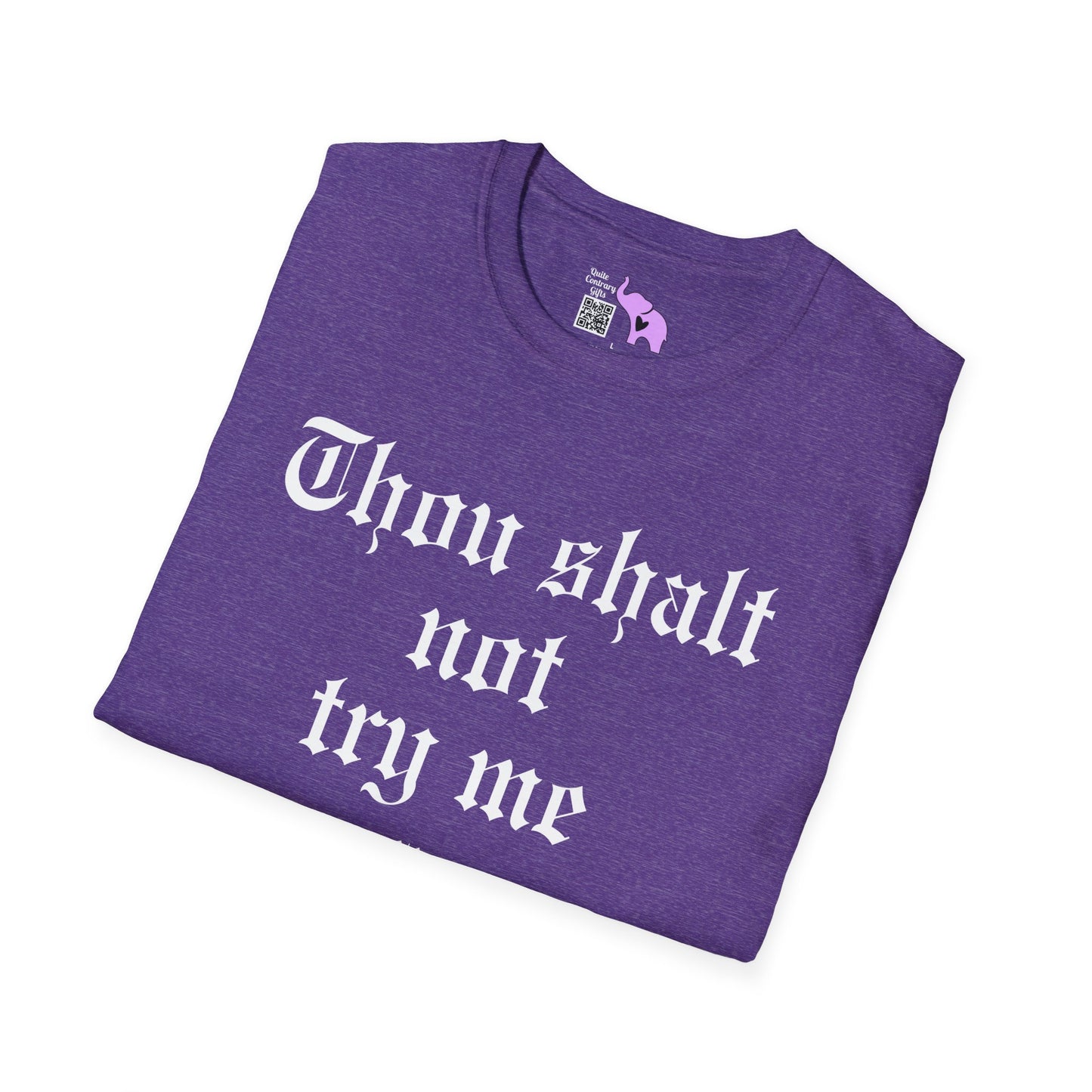 Thou Shalt Not Try Me Mood 24:7 Adult T-shirt