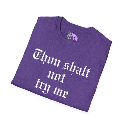Thou Shalt Not Try Me Mood 24:7 Adult T-shirt