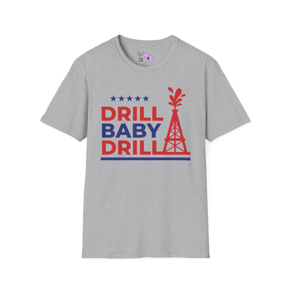 Drill Baby Drill T-shirt
