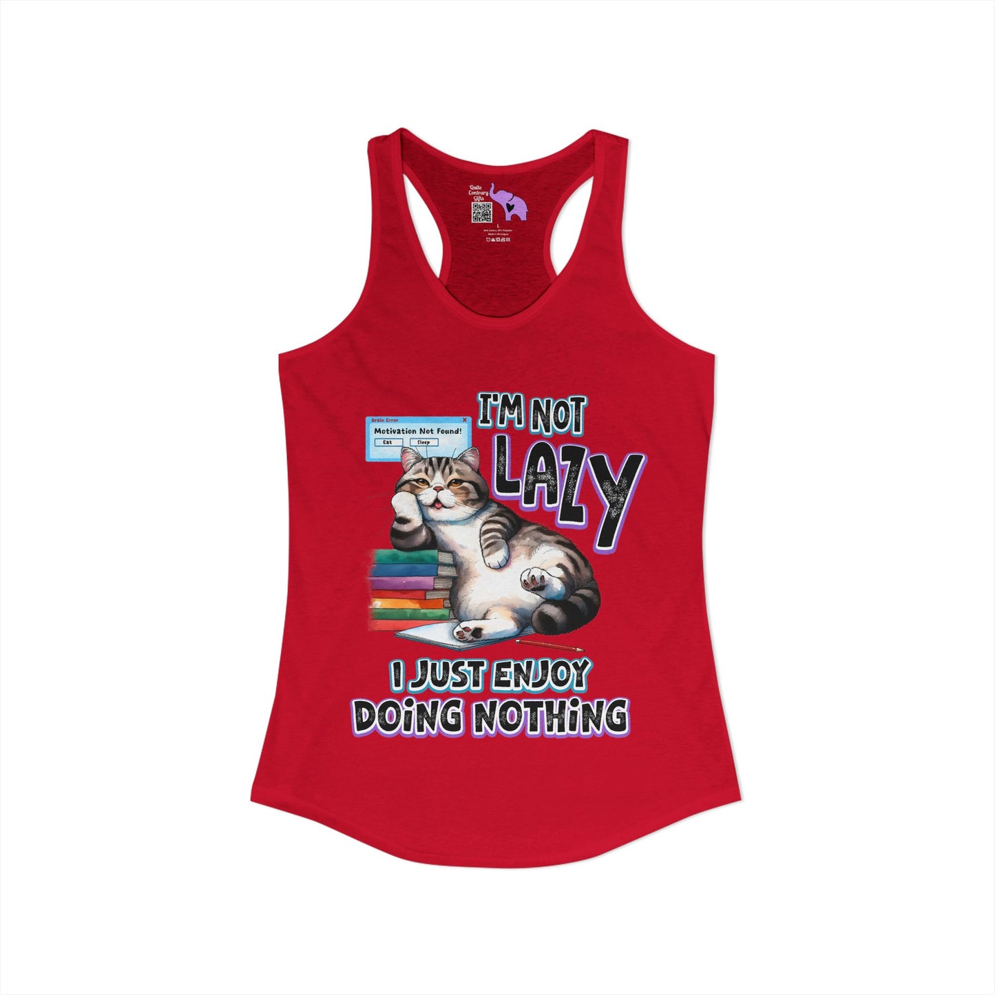 I'm Not Lazy I Just Enjoy Doing Nothing Women's Ideal Racerback Tank