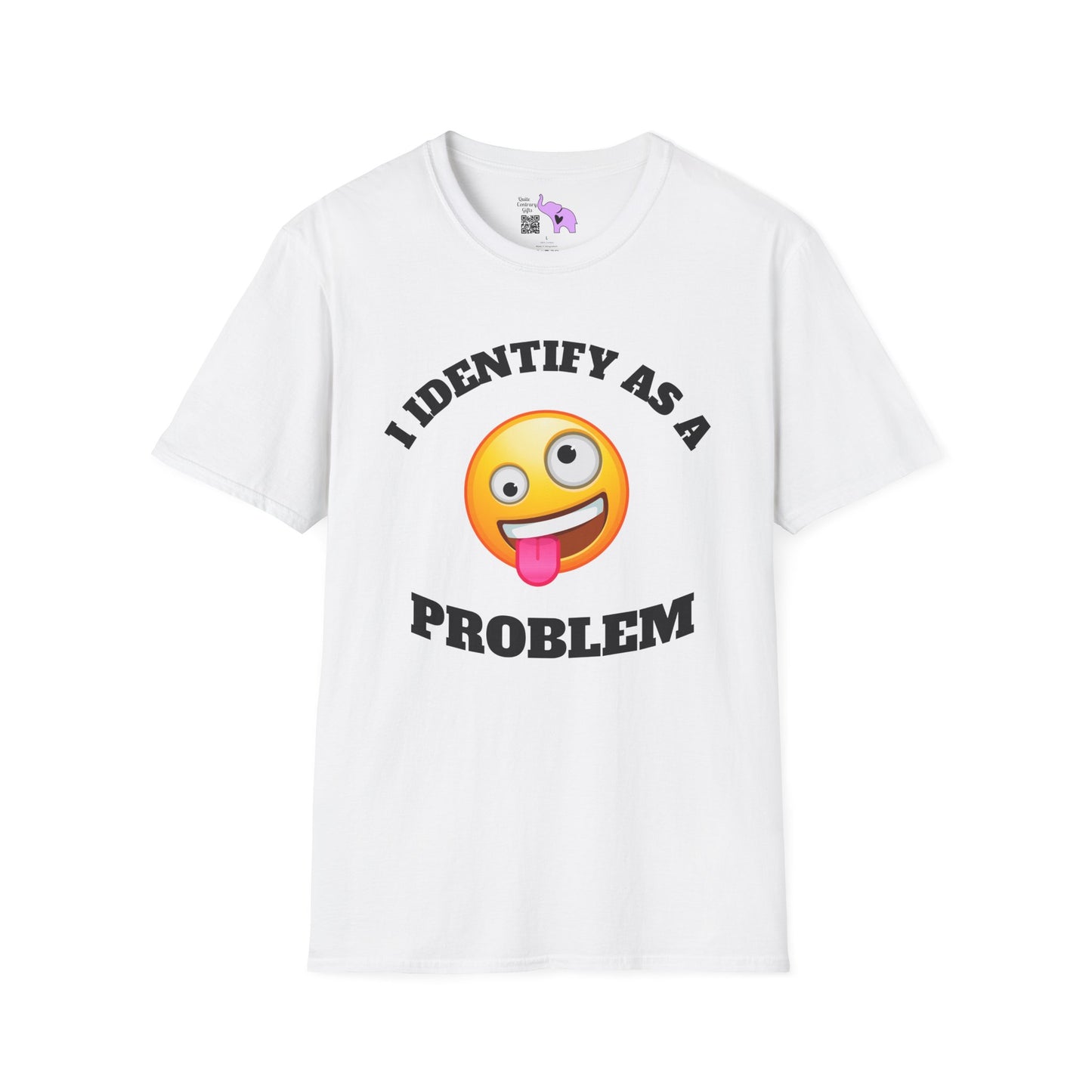 I Identify As A Problem Adult T-shirt