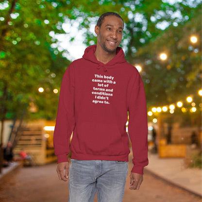 This Body Came With A Lot Of Terms & Conditions I Didn't Agree To Heavy Blend™ Hooded Sweatshirt