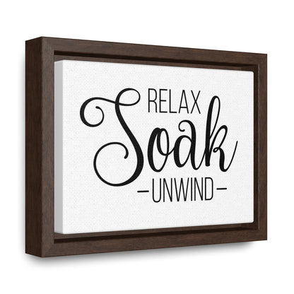 Relax, Soak, Unwind Canvas Wraps, Horizontal Frame