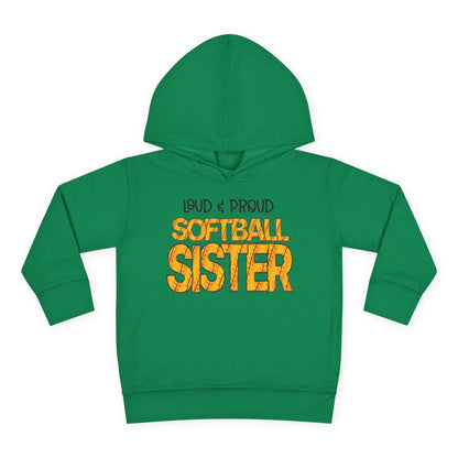 Loud & Proud Softball Sister Toddler Hoodie