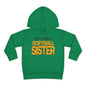 Loud & Proud Softball Sister Toddler Hoodie