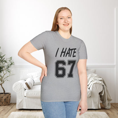 I Hate 67 Adult T-shirt