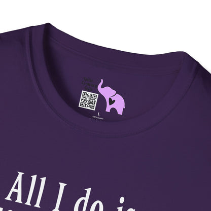 All I Do Is Work and Sleep But I'm Always Broke and I'm Still Tired Adult T-shirt