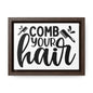 Comb Your Hair Canvas Wraps, Horizontal Frame