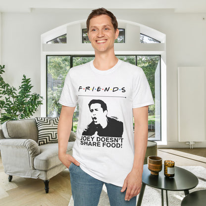 Friends; Joey Doesn't Share Food Adult T-shirt