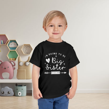 I'm Going to be a Big Sister Again Toddler Tee