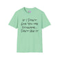 If I Didn't Give You The Nickname... Don't Use It Adult T-shirt