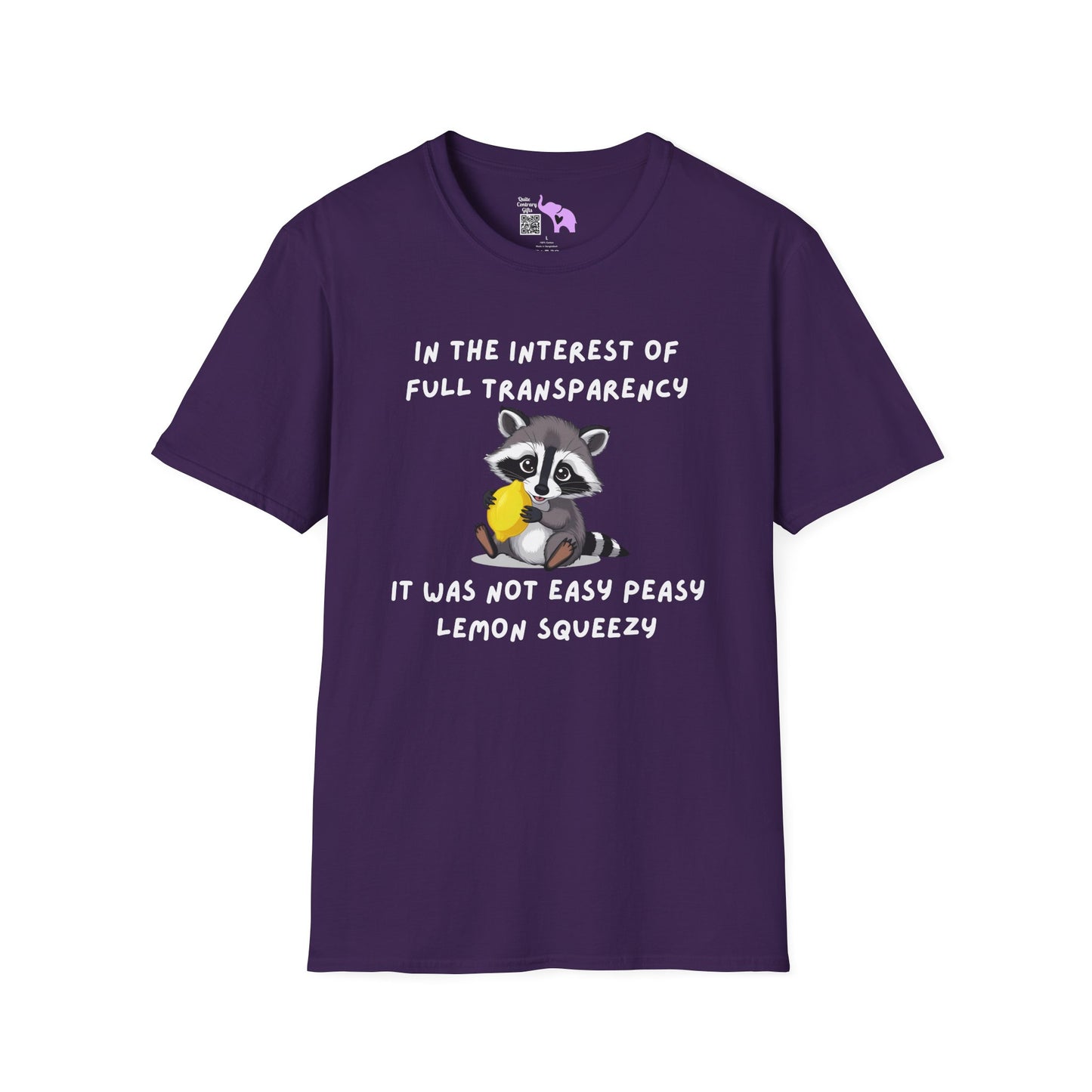 In The Interest of Full Transparency It Was Not Easy Peasy Lemon Squeezy Adult T-shirt