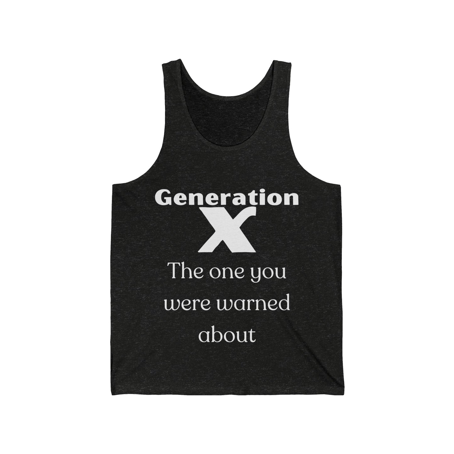 GenX The One You Were Warned About Adult Unisex Tank