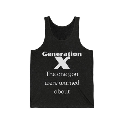 GenX The One You Were Warned About Adult Unisex Tank