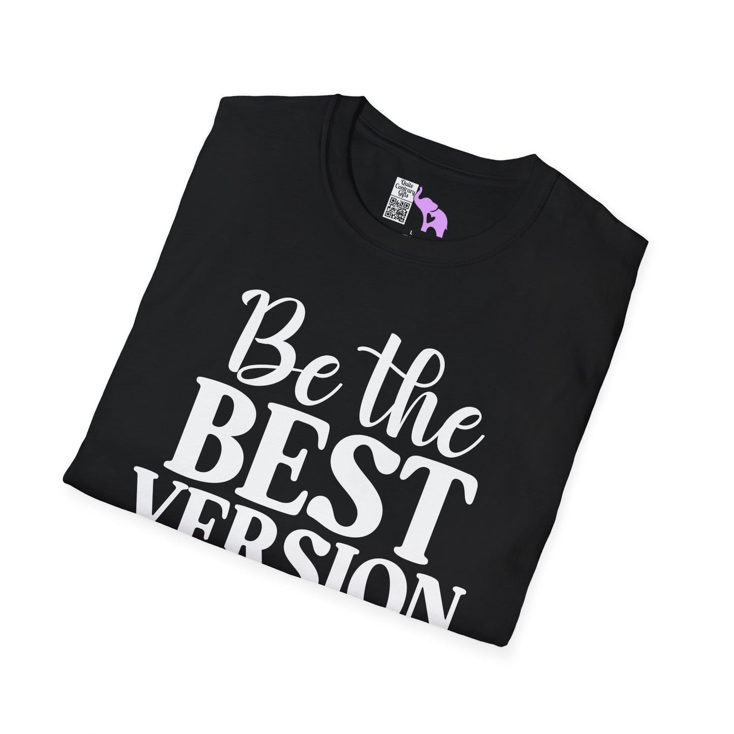 Be The Best Version of You Adult T-shirt