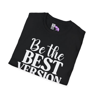 Be The Best Version of You Adult T-shirt