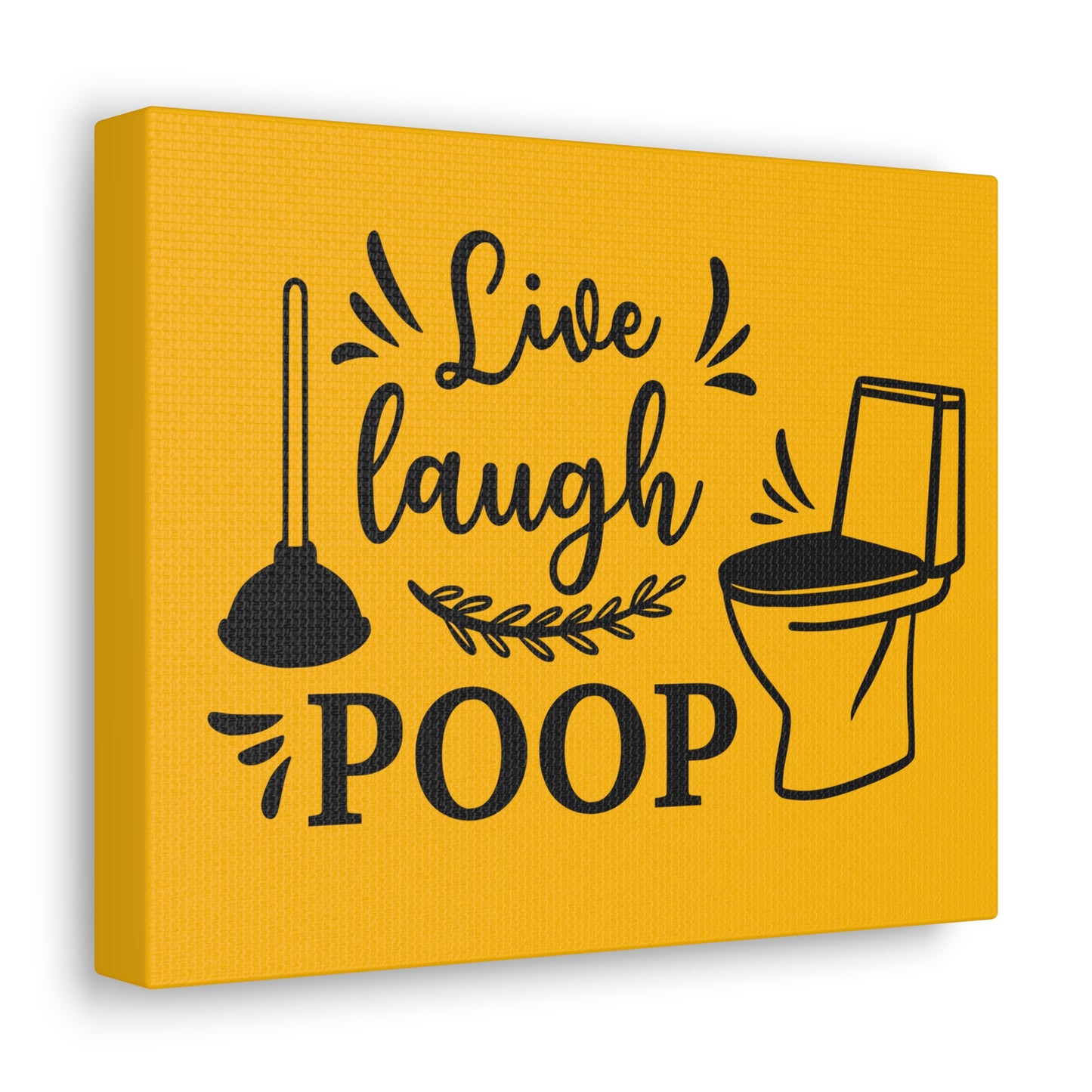 Live Laugh Poop Canvas Horizontal Wraps w/o Frame