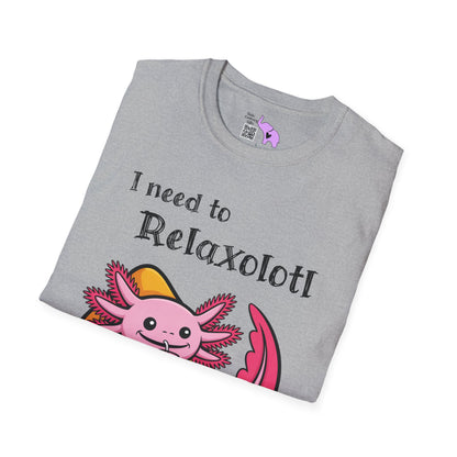 I Need to Relaxolotl Adult T-shirt