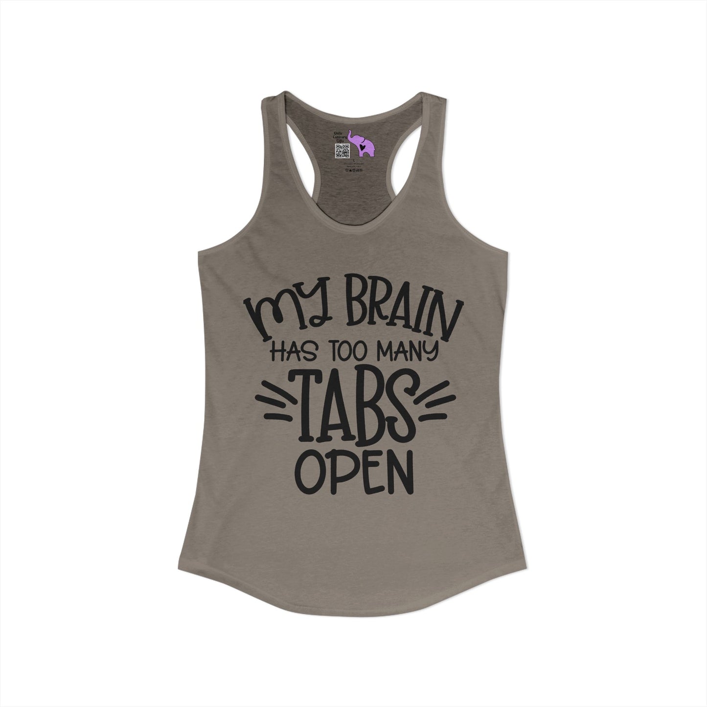 My Brain Has Too Many Tabs Open Women's Ideal Racerback Tank