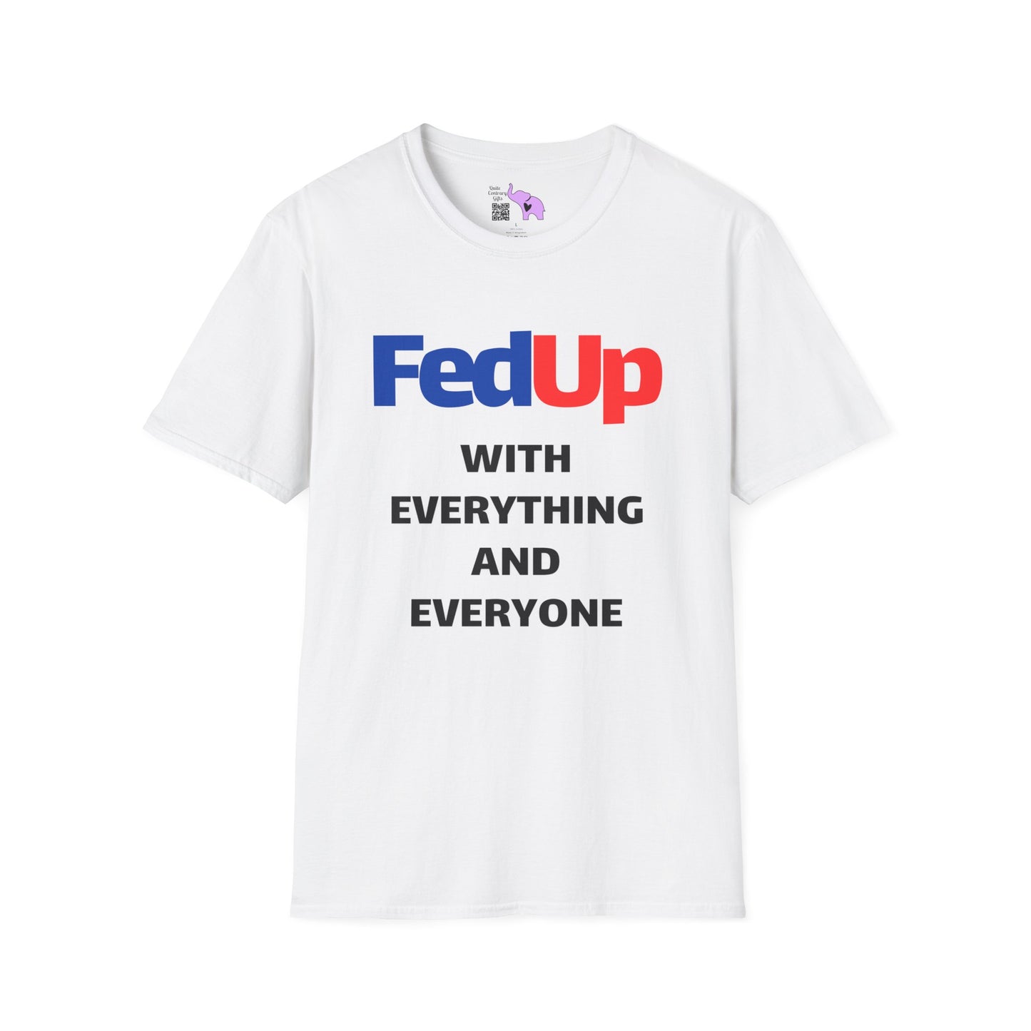 Fed Up With Everything and Everyone Adult T-shirt