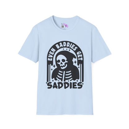 Even Baddies Get Saddies Adult T-shirt