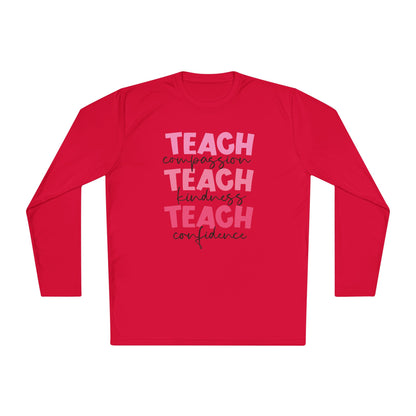 Teach Compassion, Kindness, Confidence Adult Long Sleeve Tee
