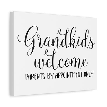 Grandkids Welcome Parents By Appointment Only Canvas Art