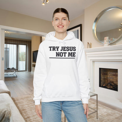""Try Jesus Not Me 1 Corinthians 15:10 Heavy Blend™ Hooded Sweatshirt