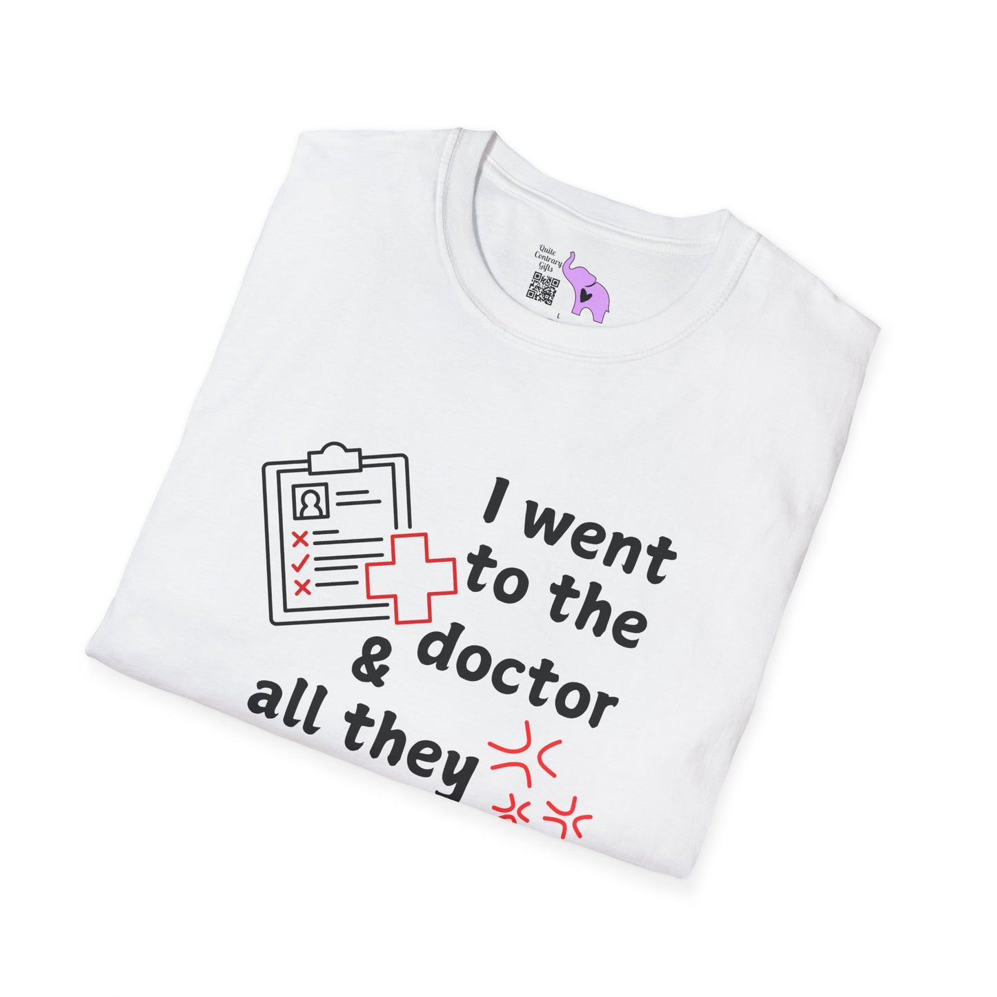 I Went To The Doctor And All They Tested Was My Patience Adult T-shirt
