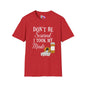 ""Don't Be Scared I Took My Meds Adult T-shirt