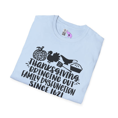 Thanksgiving Bringing Out Family Dysfunction Since 1671 Adult T-shirt
