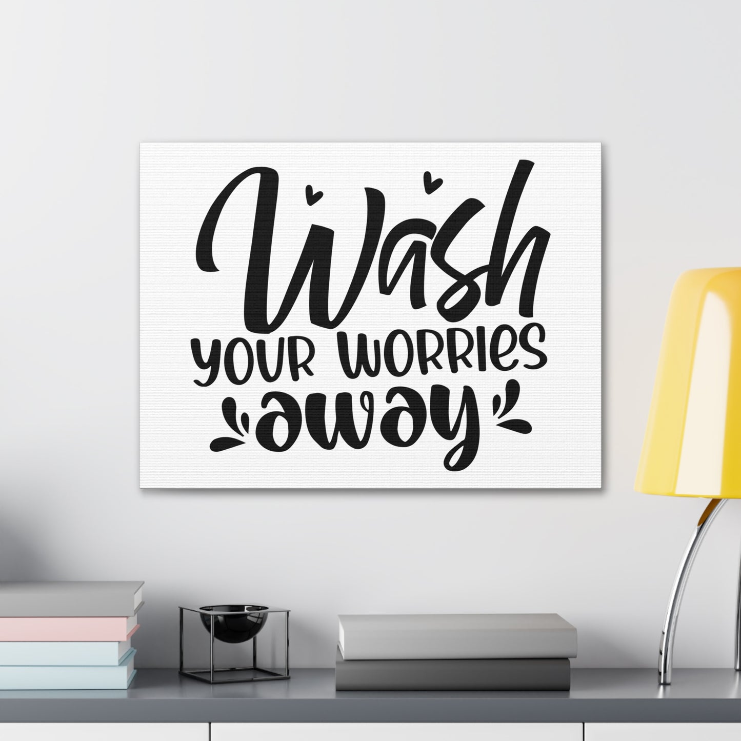 Wash Your Worries Away Canvas Horizontal Wraps w/o Frame